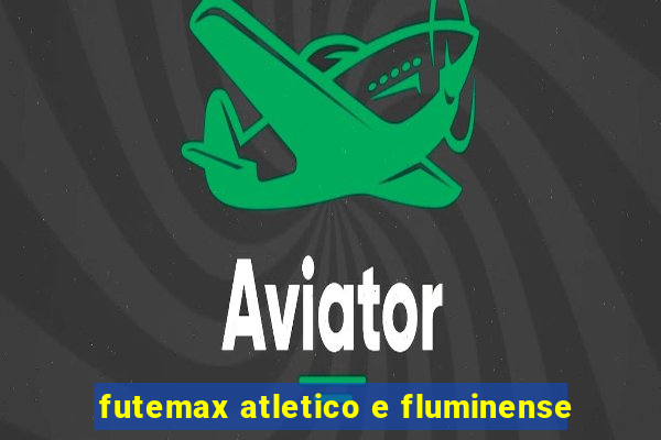 futemax atletico e fluminense